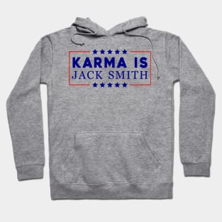 Karma Is Jack Smith Hoodie